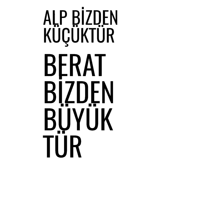 alp bizden küçüktür berat bizden buyuk tür written in black on a white background