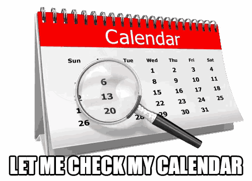 a calendar with a magnifying glass and the words let me check my calendar below it