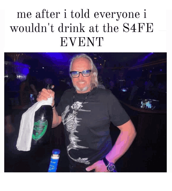 a man holding a bottle of champagne with the caption me after i told everyone i would n't drink