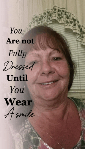 a woman is smiling with the words " you are not fully dressed until you wear a smile " behind her