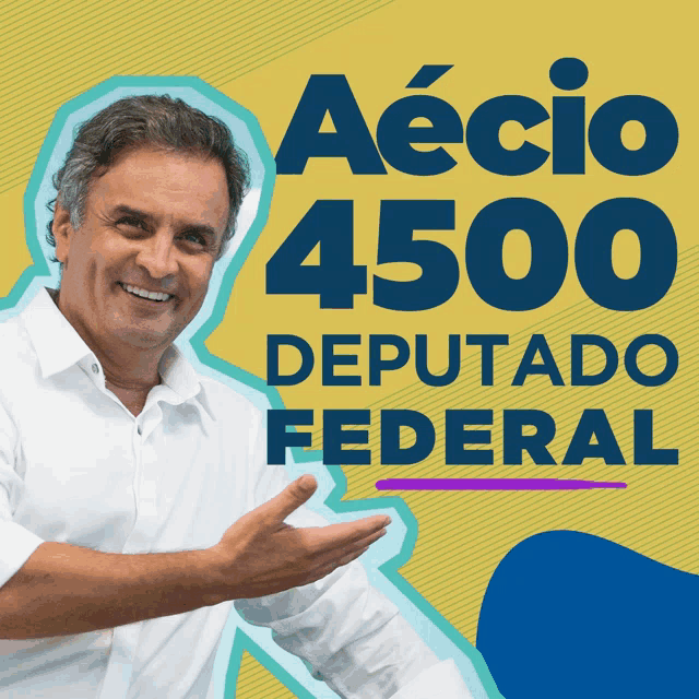 a man in a white shirt stands in front of a poster that says aecio 4500 deputado federal