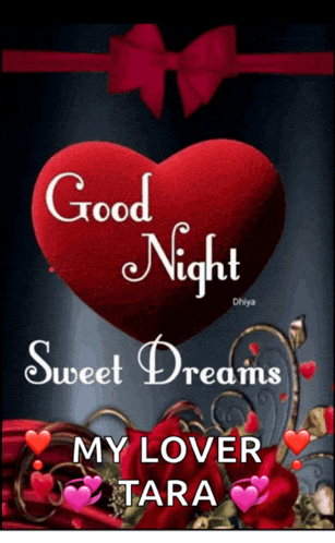 a picture of a red heart with the words good night sweet dreams my lover tara