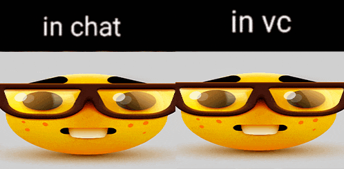 two smiley faces wearing glasses with the words in chat in vc above them