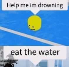 a yellow smiley face is drowning in a pool with a speech bubble saying `` help me im drowning eat the water '' .