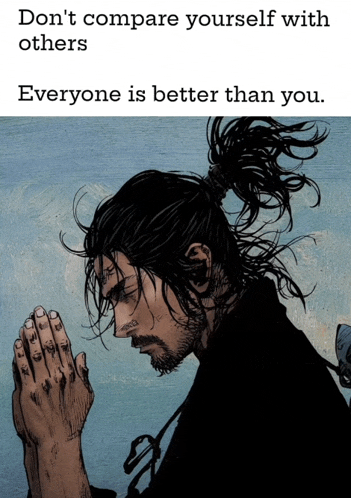 a drawing of a man with a ponytail praying with the caption " everyone is better than you "