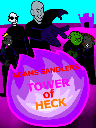 a poster for adams sandlers tower of heck features a group of cartoon characters