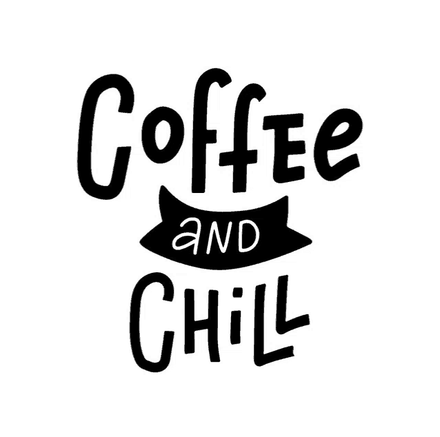 a sign that says coffee and chill on it