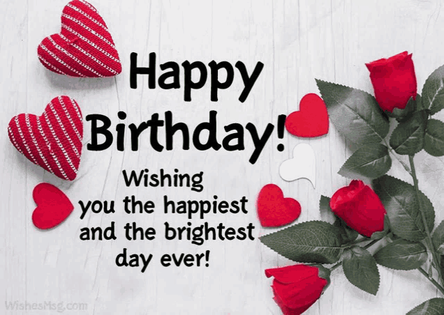 a birthday card with red roses and hearts says happy birthday wishing you the happiest and the brightest day ever