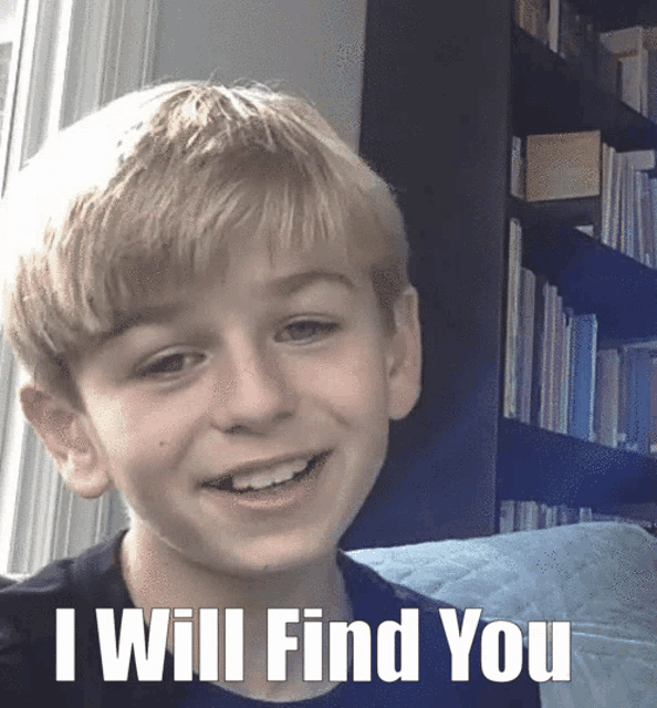 a young boy sitting on a couch with the words " i will find you " next to him