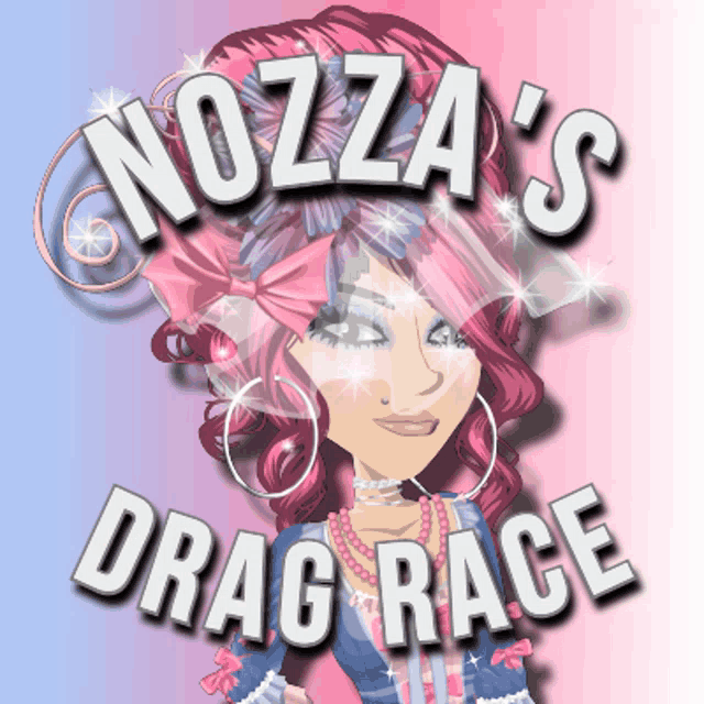 a poster for nozza 's drag race shows a girl with pink hair and hoop earrings