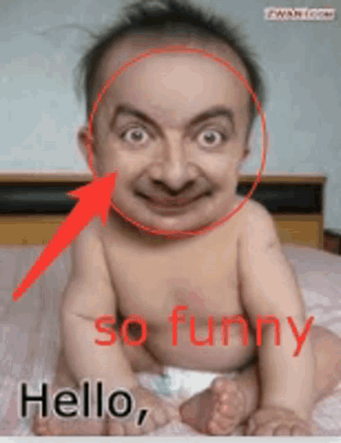 a baby with a mr bean face is sitting on a bed with the words hello so funny on the bottom