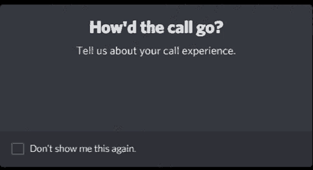 a screen asking how 'd the call go tell us about your call experience