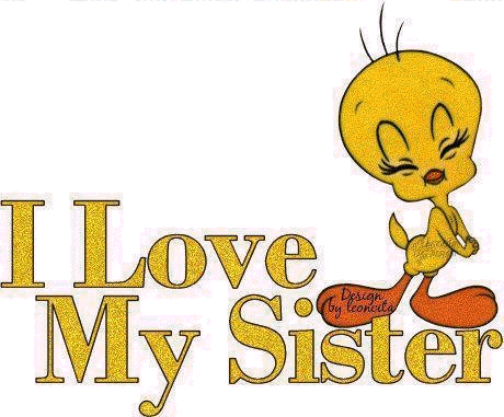 a tweety bird is standing next to a sign that says `` i love my sister '' .