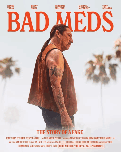 a movie poster for bad meds with danny trejo on it