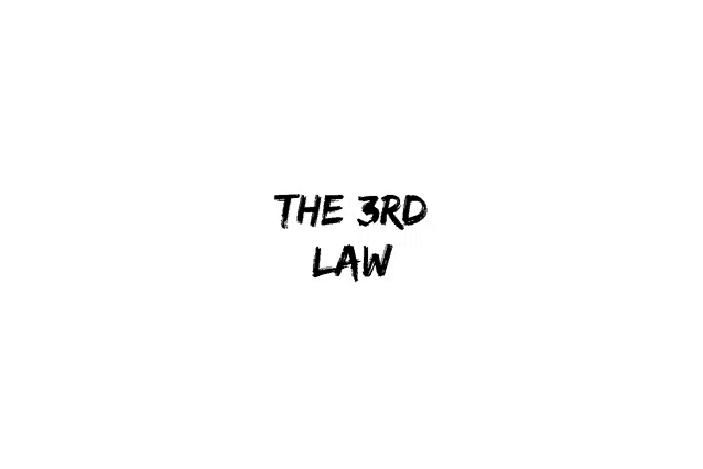 a white background with the words `` the 3rd law '' written in black .