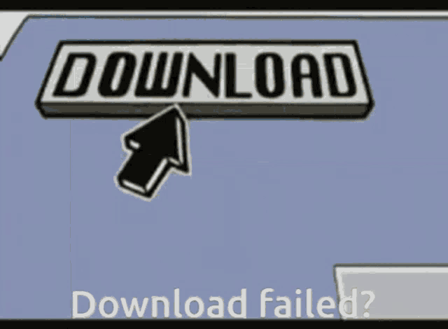 a computer screen that says download and download failed on it