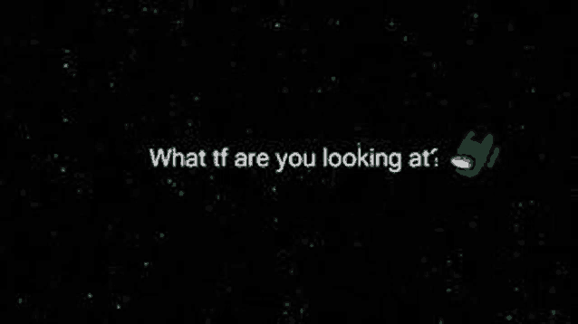 a green among us character is standing in the middle of a black space with a question .