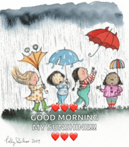 a cartoon of children holding umbrellas in the rain with the words " good morning my sunshine "