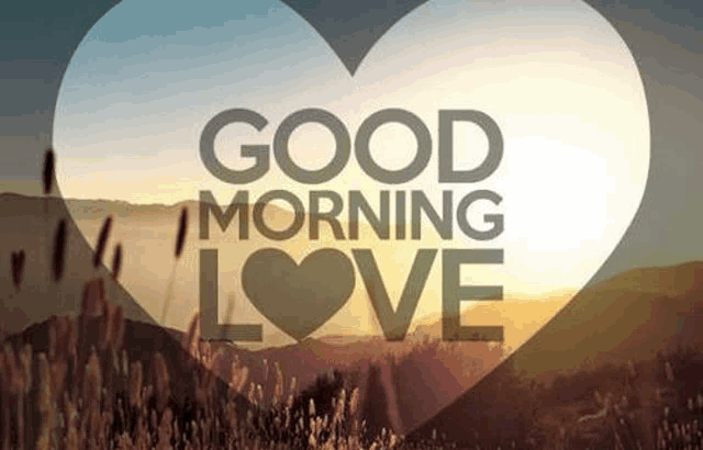 a picture of a heart with the words `` good morning love '' written on it .