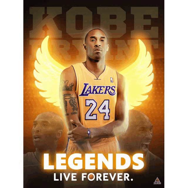 a poster for basketball player kobe bryant with the words legends live forever