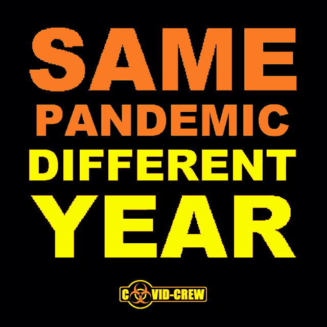 an orange and yellow sign that says same pandemic different year