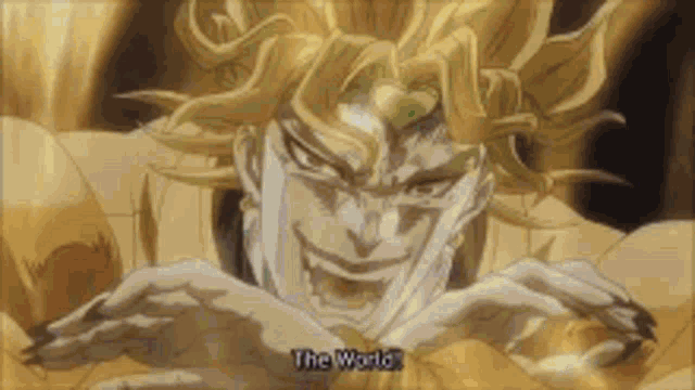 a close up of dio from jojo 's bizarre adventure with the words `` the world '' written on the bottom .