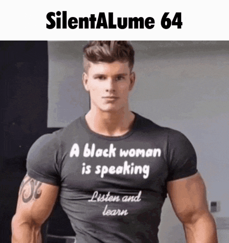 a muscular man wearing a black shirt that says a black woman is speaking listen and learn