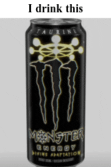 a can of monster energy drink with the words i drink this on the bottom