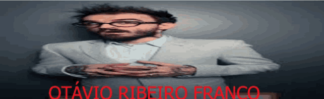 a man with glasses and a beard has the name otavio ribeiro franco written in red