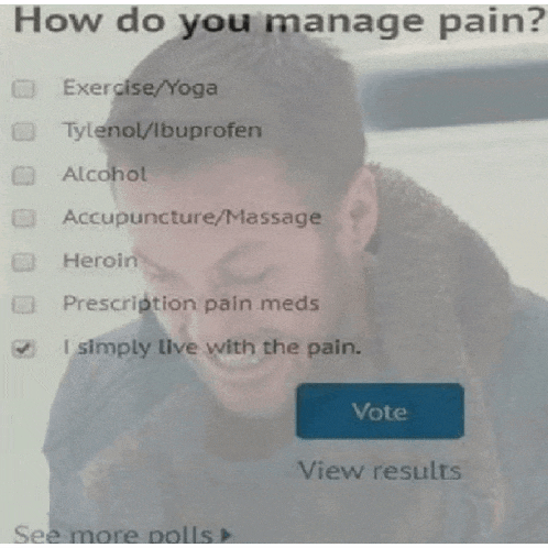 a picture of a man asking how do you manage pain with a vote button