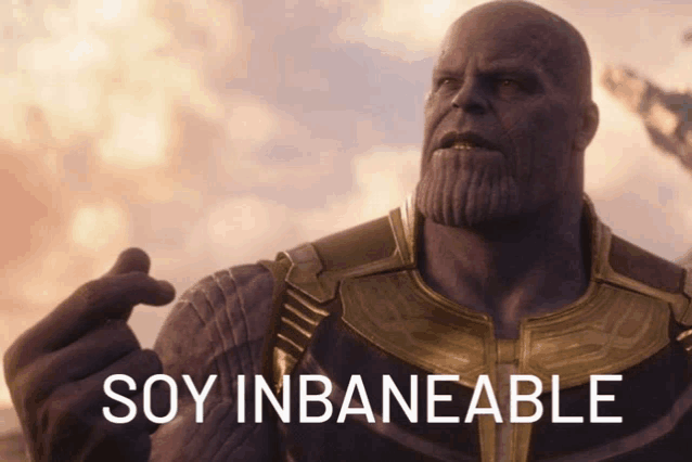 thanos from the movie avengers infinity war is pointing at the camera with the words soy inbaneable below him