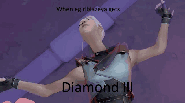 a video game character is laying on the ground with the words " when egirlblazeya gets diamond iii "