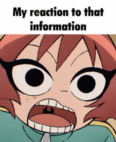 a cartoon of a girl with her mouth open and the words " my reaction to that information " on the bottom