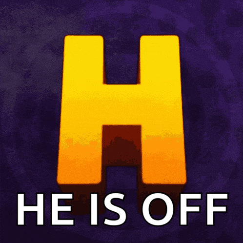 a purple background with a yellow h and the words he is off