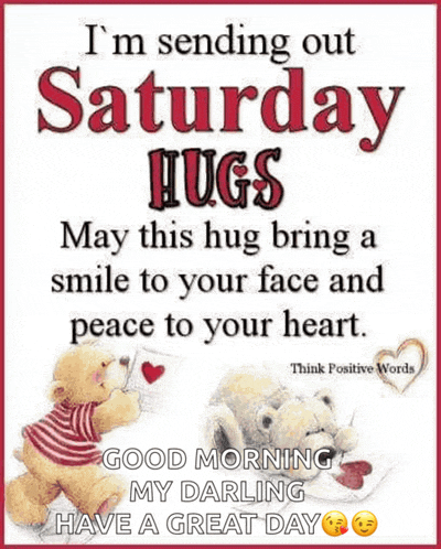 i 'm sending out saturday hugs may this hug bring a smile to your face and peace to your heart