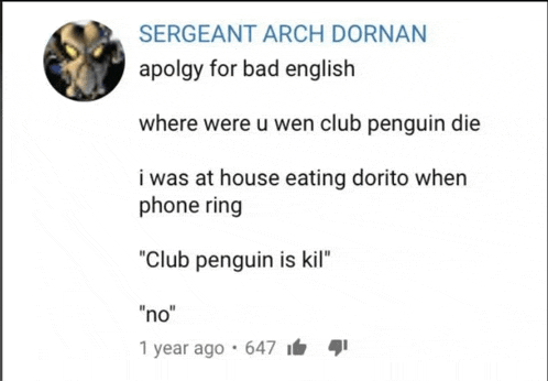 sergeant arch donnan apology for bad english where were u wen club penguin die