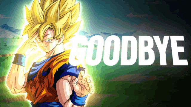 a picture of a dragon ball z character with the words goodbye behind him