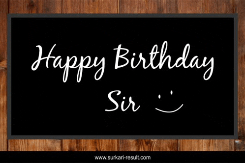 a black board with the words happy birthday sir on it