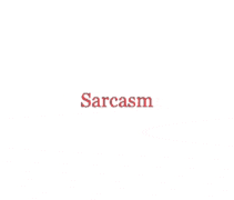 the word sarcasm is on a white background .