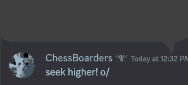 a screenshot of a chess boarder 's message that says seek higher