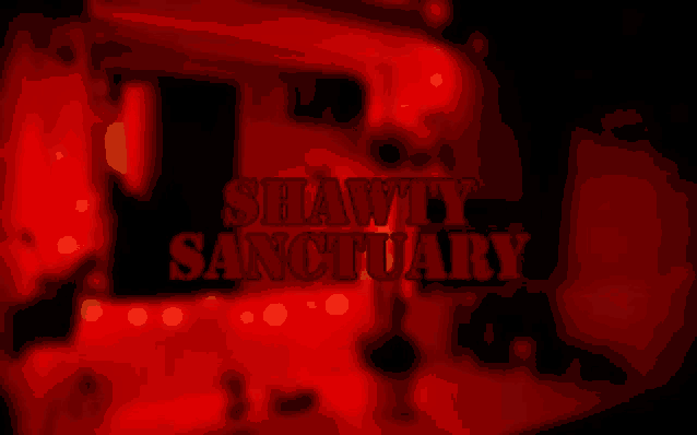 a red background with the words shawty sanctuary