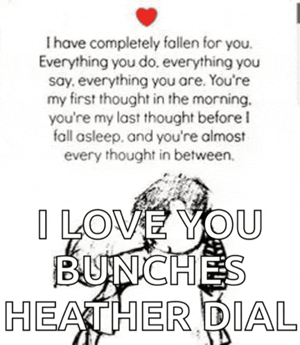 a poster that says i love you bunches heather dial on it