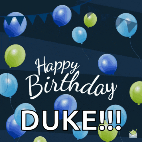 a birthday card with blue and green balloons says happy birthday duke !!!