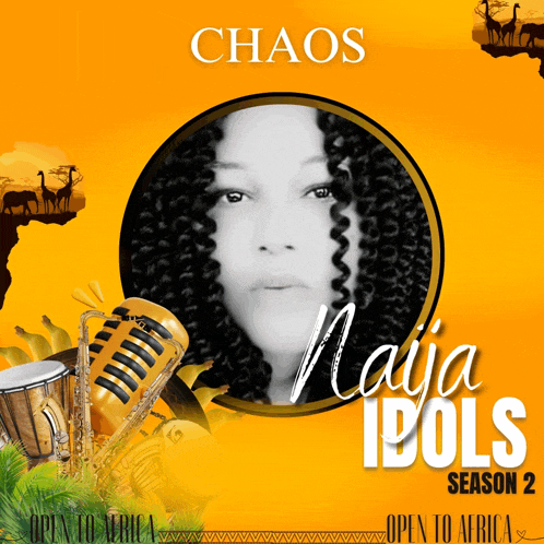 a poster for chaos naija idols season 2 with a woman on it