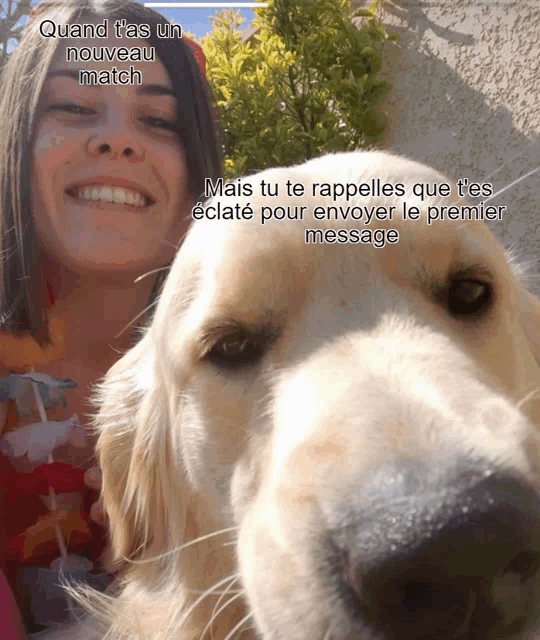 a picture of a woman and a dog with the caption " quand t'as un nouveau match " on the bottom