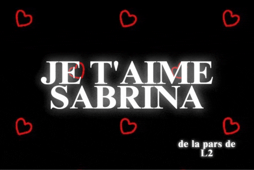 a black background with the words je t'aime sabrina