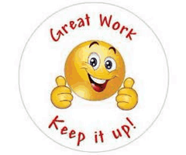 a smiley face is giving a thumbs up and a sticker that says `` great work keep it up '' .