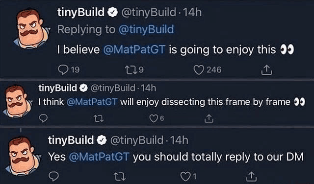 tinybuild is replying to tinybuild and i believe that @matpatgt is going to enjoy this