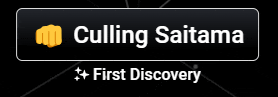 a black button with the words culling saitama and first discovery on it