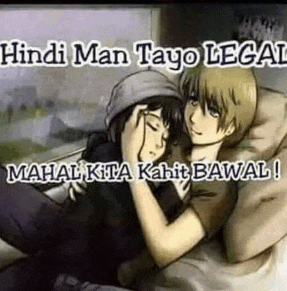 a cartoon of a man and a woman hugging each other with the words `` hindi man tayo legal mahal kita kahit bawal ''